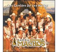 Banda Machos - Los Corridos De Los Machos