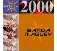 Banda Maguey – Serie 2000