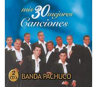 Banda Pachuco - Mis 30 Mejores Canciones