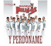 Banda Pelillos - Y Perdoname