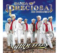 Banda Preciosa De Durango - Chiquitita
