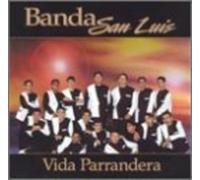 Banda San Luis - Vida Parrandera
