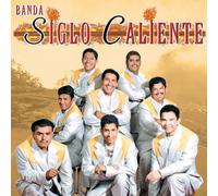 Banda Siglo Caliente (Porque No Te Has Ido)