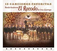 Banda Sinaloense El Recodo De - 15 Canciones Favoritas