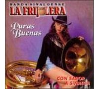 Banda Sinaloense La Frijolera - Puras Buenas - Con Sabor a Sinaloa