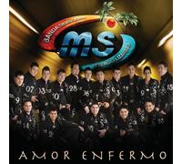 Banda Sinaloense Ms De Sergio Lizarraga - Amor Enfermo