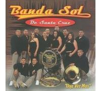 Banda Sol De Santa Cruz - Una Vez Mas