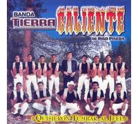 Banda Tierra Caliente (Quisieron Tumbar Al Jefe) 320