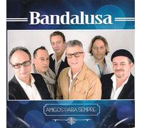 Bandalusa - Amigos Para Sempre [CD] 2016