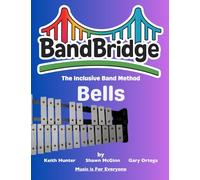 BandBridge Beginning Band Method Book for Bells: The Inclusive Band Method