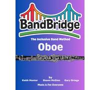 BandBridge Beginning Band Method Book for Oboe: The Inclusive Band Method