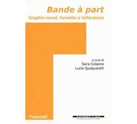 Bande à part. Graphic novel, fumetto e letteratura