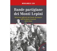 Bande partigiane dei Monti Lepini. Relazioni ufficiali dal Fondo