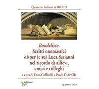 Bandelisco. Scritti onomastici di/per (e su) Luca Serianni nel ri