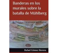 Banderas en los murales sobre la batalla de Mühlberg: Las banderas en los murales de la torre de Alba de Tormes y del Museo de Navarra