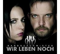 Bandgeschwister - Wir leben noch
