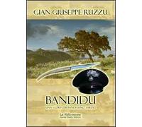 Bandidu. Una storia di banditismo sardo