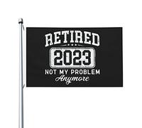 Bandiera 2023 in pensione My Problem Anymore 3x5 Ft Double Side Outdoor Farmhouse Yard Sign Bandiera decorativa da giardino con occhielli in ottone