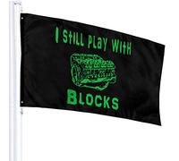 Bandiera 3 X 5 I Still Play With Blocks-3 Bandiere Traslucide Singolo Strato 100% Poliestere 90 X 150 Cm