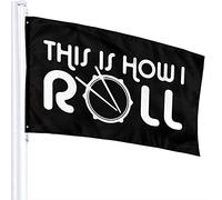 Bandiera 3 x 5 This Is How I Roll Drum Bandiere traslucide monostrato 100% poliestere 90 x 150 cm