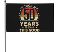 Bandiera 90X150cm, It Took Me 50 Years to Look This Good Resistente allo Scolorimento Bandiere con Occhielli Bandierine per Balcone Bar Ristoranti