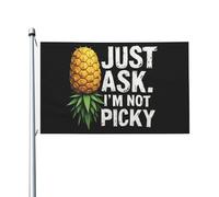 Bandiera 90X150cm, Just Ask I'M Not Picky Pineapple Doppia Cucitura Bandiere da giardino Durevole Striscioni di Bunting per Interno Conferenza Esterno
