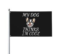 Bandiera 90X150cm, My Dog Thinks I'M Cool French Cowdog con Occhielli Bandiere Resistente alle Intemperie Striscioni di Bunting per Conferenza Ristoranti Bar