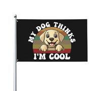 Bandiera 90X150cm, My Dog Thinks I'M Cool Labrador Retriever Dog Colori Vivaci Bandiere Resistente alle Intemperie Flag per Parata Conferenza Ristoranti