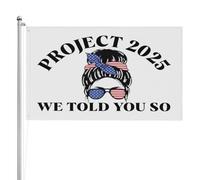 Bandiera 90X150cm, Project 2025 We Told You So Poliestere Bandiere da giardino Resistente allo Scolorimento Bandierine della Decorazione per Esterno Conferenza Ristoranti