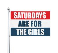 Bandiera 90X150cm, Saturdays are for The Girls Doppia Cucitura Bandiere da Balcone con Occhielli Bandierine della Decorazione per Conferenza Giardino Parata