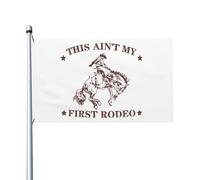 Bandiera 90X150cm, This ain't My First Rodeo Doppia Cucitura Bandiere da giardino Resistente alle Intemperie Striscioni di Bunting per Esterno Celebrazione Interno