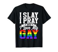 Bandiera arcobaleno con scritta "I Slay I Pray And I Love My Gay LGBTQ Pride Maglietta