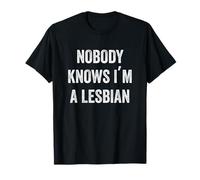 Bandiera arcobaleno con scritta "Nobody Knows I'm A Lesbian Funny LGBT Gay Pride Maglietta