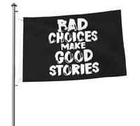 Bandiera Bad Choices Make Good Stories Bandiera Della Brezza Colori Vivaci Resistente Alle Intemperie Striscione All'Aperto, Per Giardino, Eventi, Balcone, 90x150cm