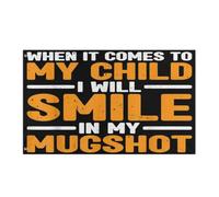 Bandiera Classica Bandiere When It Comes To My Child I Will Smile In My Mugshot Stampa Striscioni Di Bunting Per Balcone Celebrazione Conferenza 90X150Cm