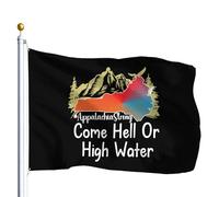 Bandiera Come Hell Or High Water Appalachia Strong Bandiere Doppia Cucitura,Classica Flag Per Conferenza Balcone Bar 90X150Cm