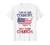 Bandiera con mappa americana "This Is Our Country Not Your Church" Maglietta