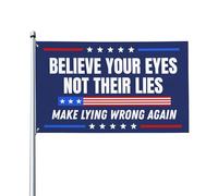 Bandiera "Credi nei tuoi occhi, le loro bugie" - Sconfiggi di n la menzogna - Bandiere pro-immigrati - Cartello da giardino 3x5 piedi