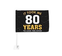 Bandiera da 12x18 pollici per auto "Ci ho messo 80 anni per apparire così bene", regalo di compleanno, bandiera per auto, doppia faccia, clip per finestra, anti-scolorimento, clip per finestra, bandie