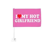Bandiera da 12x18 pollici per auto con scritta "I love my hot girlfriend", con clip per finestra a doppia faccia, anti-scolorimento, impermeabile, per finestre di auto (senza asta)