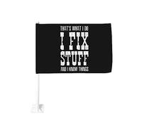 Bandiera da 12x18 pollici per auto That's Whats I Do I Fix Stuff e I Know Things Bandiera per auto con clip per finestra a doppia faccia, resistente allo sbiadimento, con clip per finestra, impermeabi