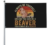 Bandiera Da Giardino Always Be Yourself Unless You Can Be A Beavers Bandiere Decorative Antivento Bandiera Da Cortile Durevole Garden Flag Per Esterno Festival Celebrazioni 90X152CM