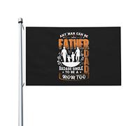 Bandiera Da Giardino Any Man Can Be Father Dad Badass Single To Be A Mom Too Garden Flag Impermeabile Bandiera Da Cortile Colore Vivido Bandiere Decorative Per Festival Esterno Feste 90X152CM