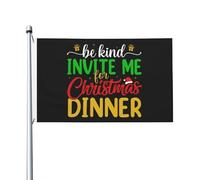 Bandiera Da Giardino Be Kind Invite Me For Christmas Dinner Bandiere Decorative Colore Vivido Bandiera Da Cortile Durevole Garden Flag Per 90X152CM
