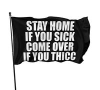 Bandiera da giardino con logo Stay Home If You Sicc Come Over If You Thicc in colori vivaci e resistente ai raggi UV, 0,9 x 1,5 m
