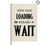Bandiera da giardino con scritta in inglese "New Dad Loading Please Wait - Bandiera da giardino resistente alle intemperie, in iuta, retrò, benvenuto, giardino, cortile, decorazione per esterni