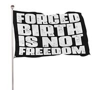 Bandiera Da Giardino Forced Birth Is Not Freedom Feminist Garden Flag Durevole Bandiera Da Cortile Lavabile Bandiere Decorative Per Celebrazioni Feste Esterno 90X152CM