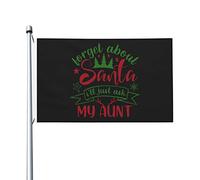 Bandiera Da Giardino Forget About Santa I Ee Just Ask My Aunt Garden Flag Impermeabile Bandiera Da Cortile Antivento Bandiere Decorative Per 90X152CM