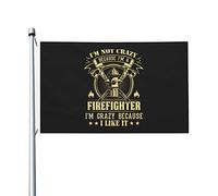 Bandiera Da Giardino I M Not Crazy Because I M A Firefighter I M Crazy Because I Like It Garden Flag Antivento Bandiera Da Cortile Durevole Bandiere Decorative Per Feste Festival 90X152CM
