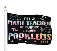 Bandiera da Giardino Im A Math Teacher Of Course I Have Problems 90x150cm